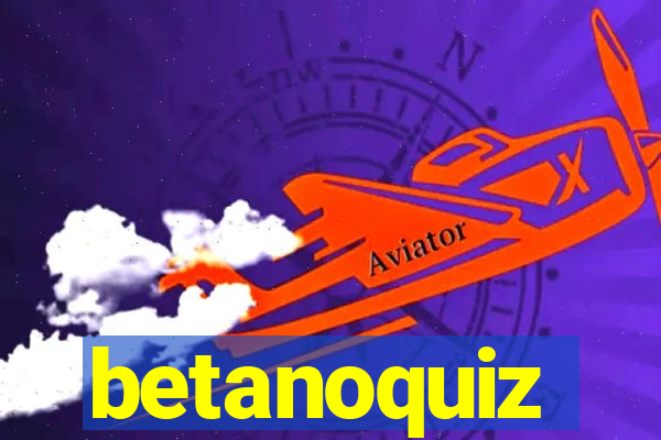 betanoquiz