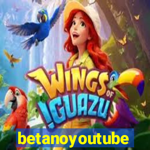 betanoyoutube