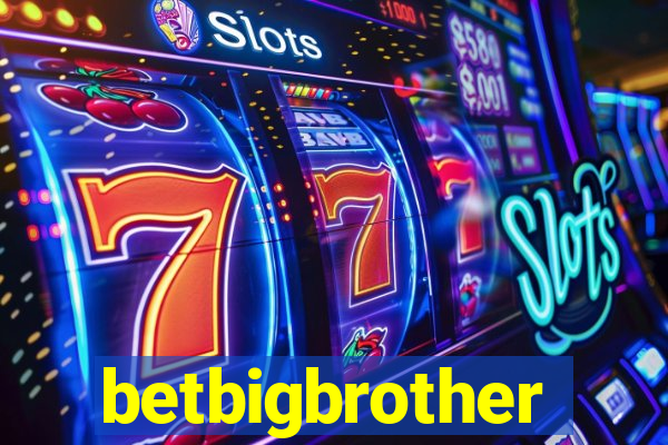 betbigbrother