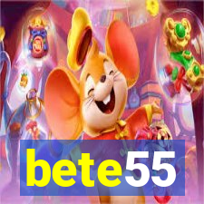 bete55