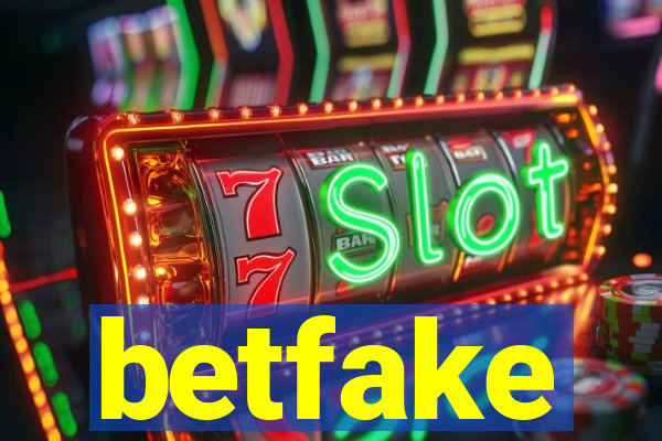 betfake