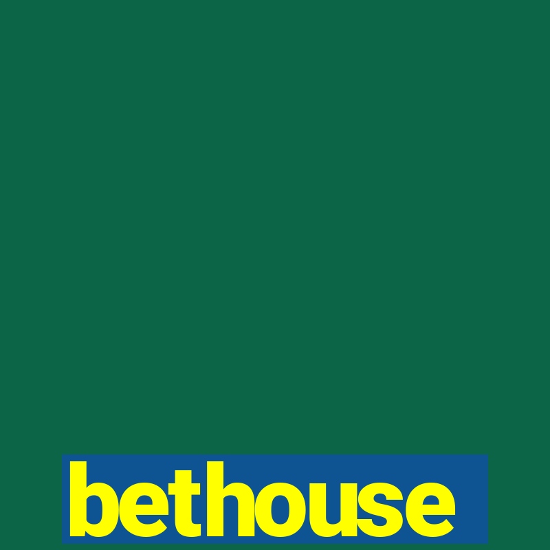 bethouse