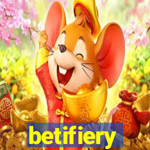 betifiery