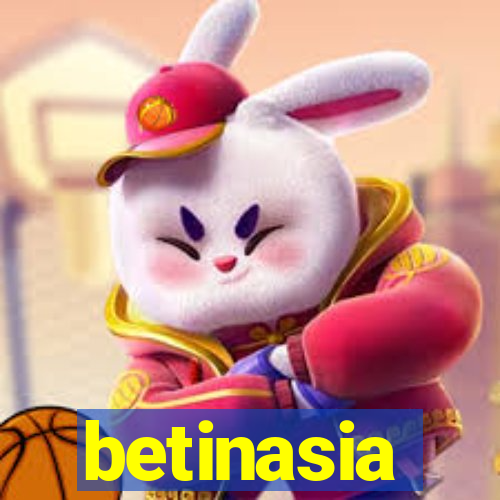 betinasia