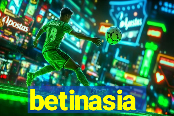 betinasia