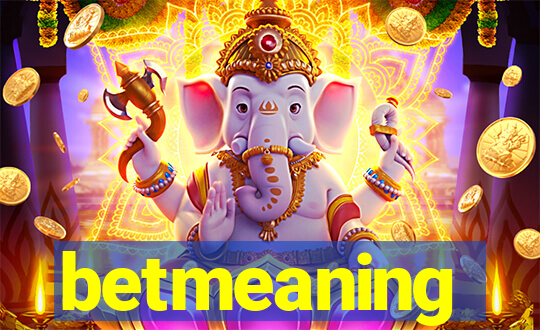 betmeaning