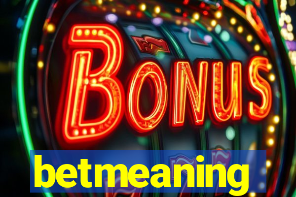 betmeaning