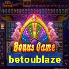 betoublaze