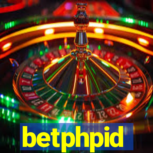 betphpid