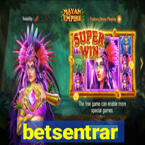 betsentrar