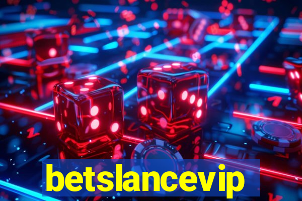 betslancevip