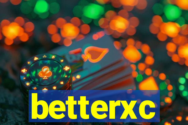 betterxc