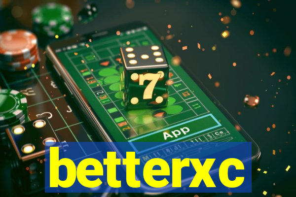 betterxc