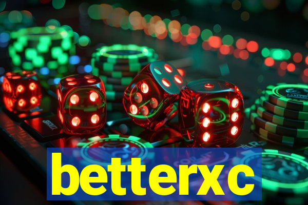 betterxc