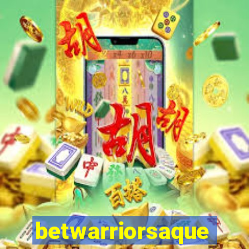 betwarriorsaque