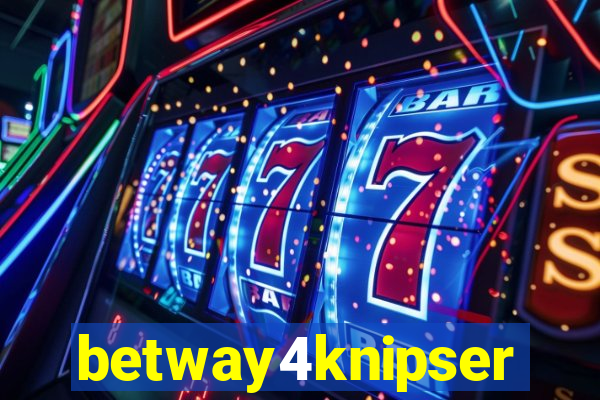 betway4knipser