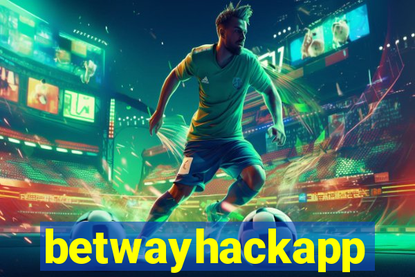 betwayhackapp