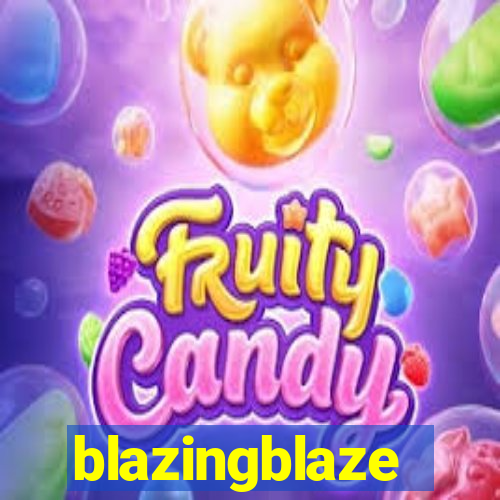 blazingblaze