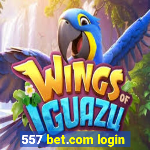 557 bet.com login