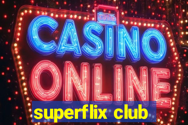 superflix club