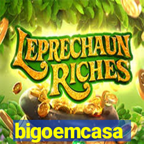 bigoemcasa