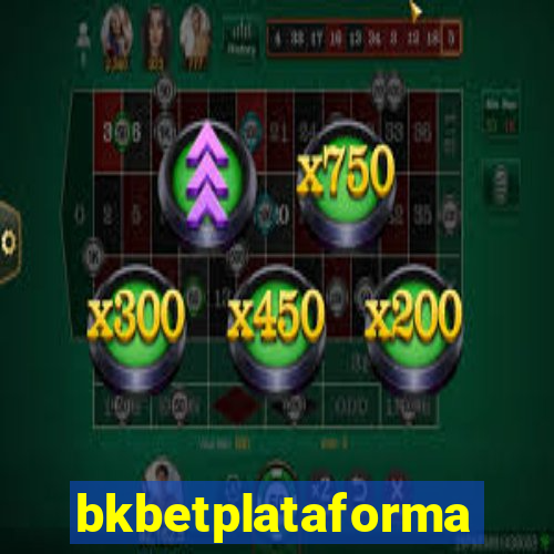 bkbetplataforma