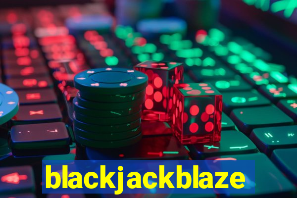 blackjackblaze