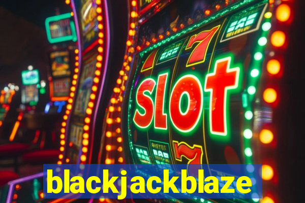 blackjackblaze