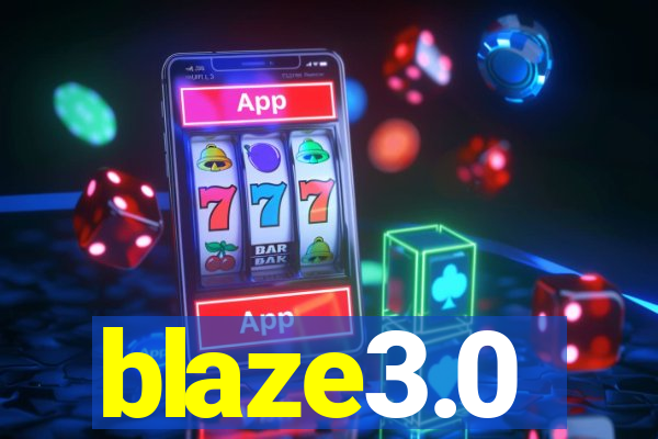 blaze3.0