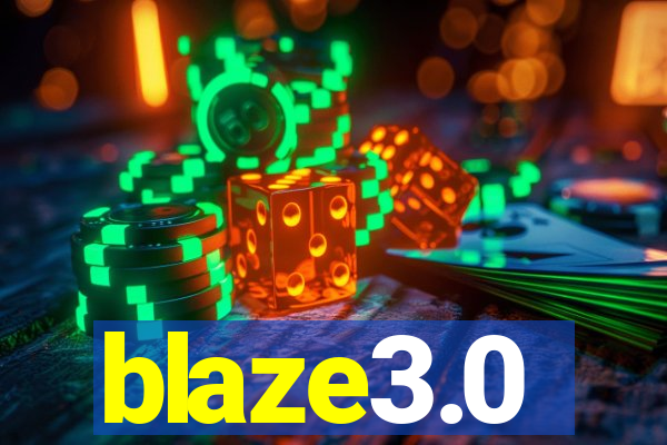 blaze3.0