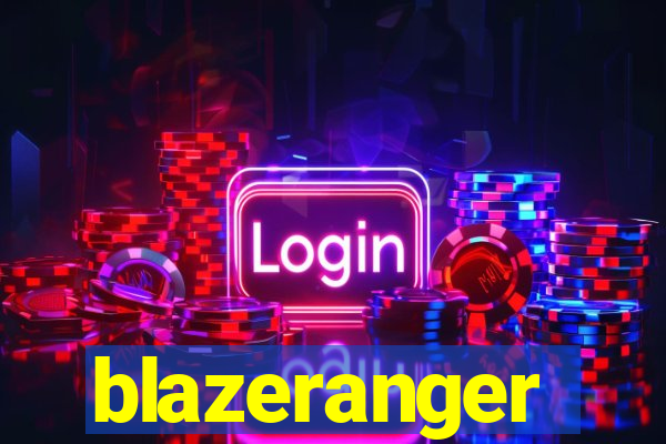 blazeranger