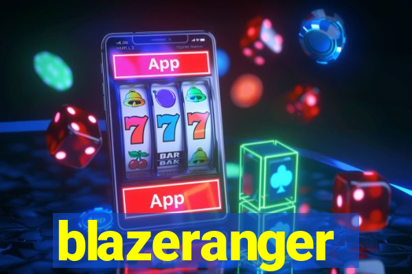 blazeranger