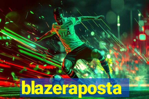 blazeraposta