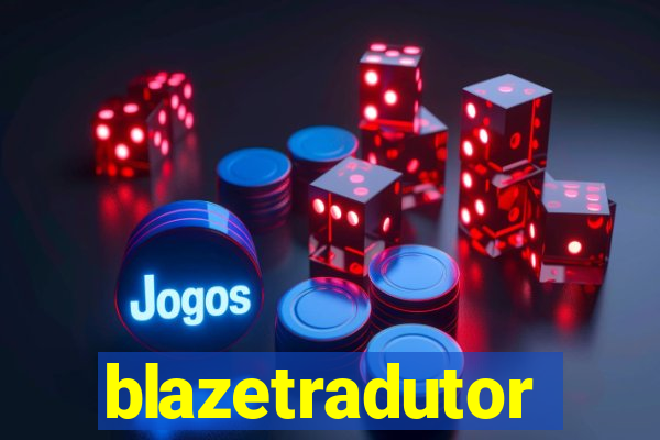 blazetradutor