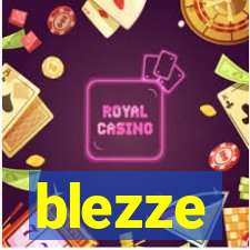 blezze