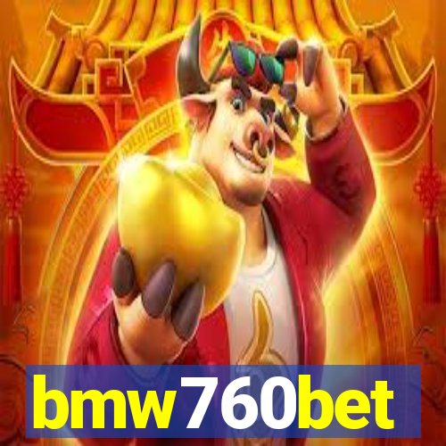 bmw760bet