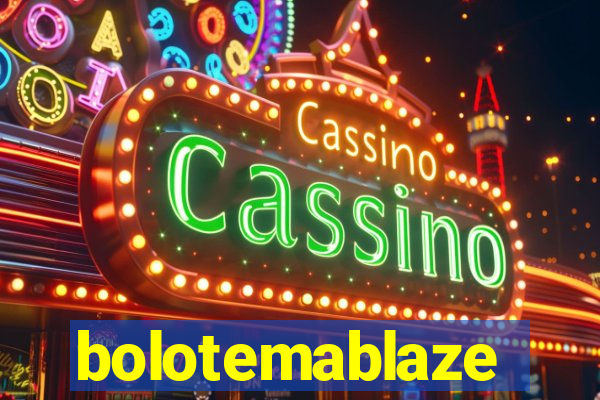 bolotemablaze