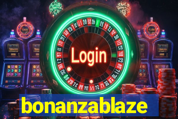 bonanzablaze