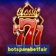 botsparabetfair