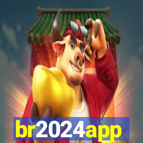 br2024app