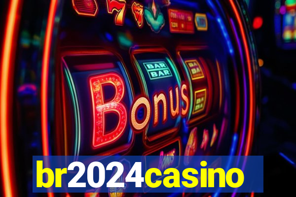 br2024casino