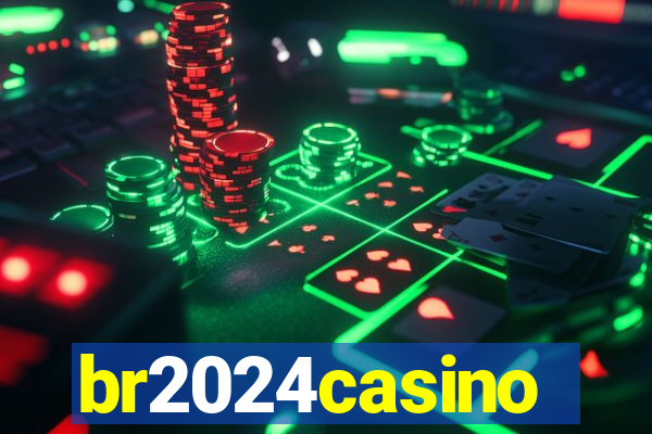 br2024casino