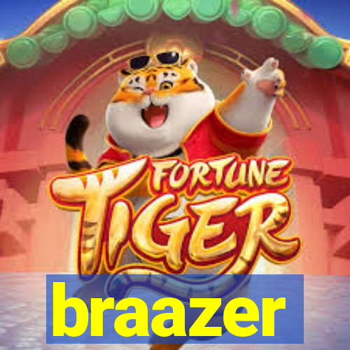 braazer