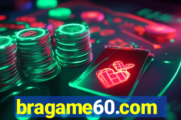 bragame60.com