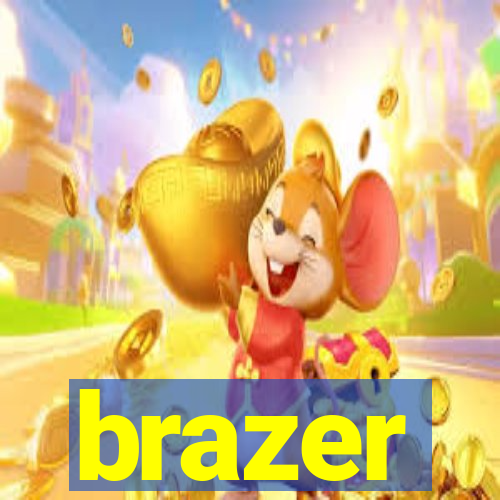 brazer