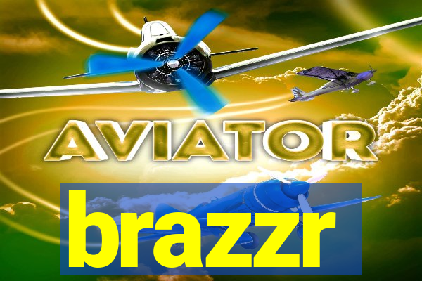 brazzr