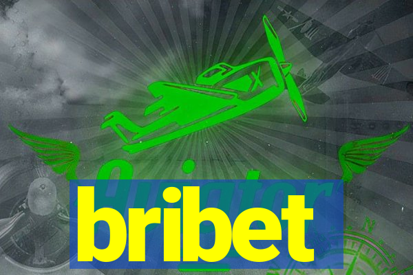 bribet