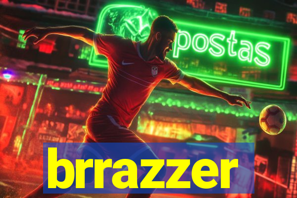 brrazzer