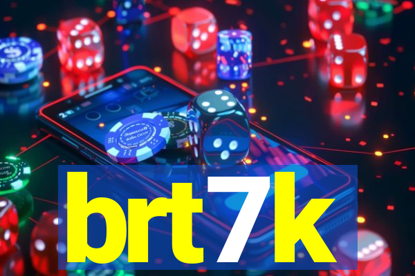 brt7k