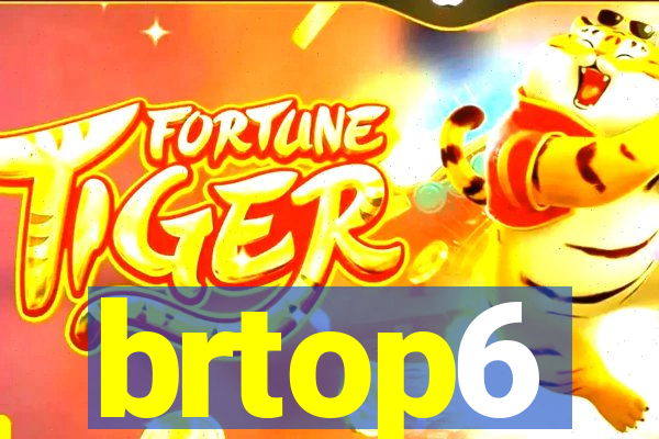 brtop6